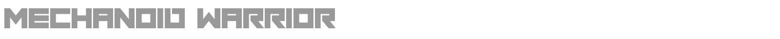 Mechanoid Warrior font preview